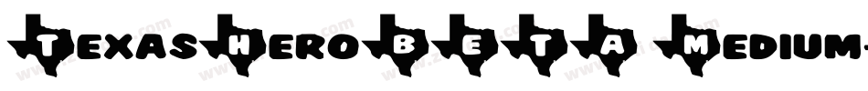 TexasHeroBETA Medium字体转换